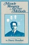 Harry Houdini, Amazing Randi - Miracle Mongers and Their Methods