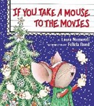 Laura Numeroff, Laura Joffe Numeroff, Numeroff Laura Joffe, Felicia Bond, Bond Felicia - If You Take a Mouse to the Movies