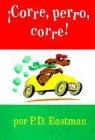 P D Eastman, P. D. Eastman - Corre, Perro, Corre!