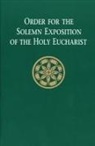 Catholic Church, VARIOUS, Liturgical Press - Order for the Solemn Exposition of the Holy Eucharist: People's Edition