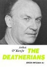 &amp;apos, John Keefe, O&amp;apos, John O'Keefe, John O''keefe - Deatherians