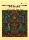 Phoebe Ann Erb, Judith D Klingsick, Judith D. Klingsick, Phoebe Ann Erb - Medieval Floral Designs