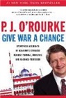 P. J. O'Rourke - Give War a Chance
