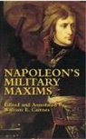 Napoleon Bonaparte, Napoleon Bonaparte, William E. Cairnes - Napoleon''s Military Maxims