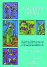 M. Grieve, Margaret Grieve, C. F. Leyel - Modern Herbal: The Medicinal, Culinary, Cosmetic Economic