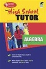 James R. Ogden, Rea, Research &amp; Education Association, Research and Education Association, Staff of Research Education Association, The Editors of Rea - High School Algebra Tutor