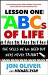 Jon Oliver, Jon/ Ryan Oliver, Michael Ryan - Lesson One the ABCs of Life