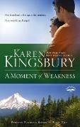 Karen Kingsbury - A Moment of Weakness