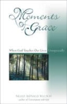 Neale Donald Walsch - Moments of grace