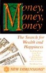 Jacob Needleman, Marsha Sinetar, Michael Toms, Lynne Twist - Money, Money, Money