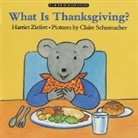 Bonsall, Harriet Ziefert, Claire Schumacher - What Is Thanksgiving?