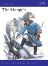 Angus McBride, S R Turnbull, S. Turnbull, S.R. Turnbull, Stephen Turnbull, Angus McBride... - The Mongols
