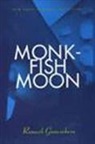 Romesh Gunesekera - Monkfish Moon