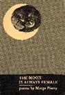 Marge Piercy - Moon Is Always Female