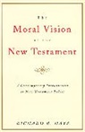 Richard Hays - Moral Vision of the New Testament
