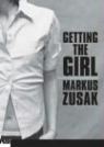 Marcus Zusak, Markus Zusak - Getting the Girl