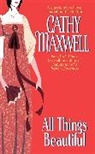 Cathy Maxwell, Maxwell Cathy - All Things Beautiful