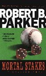 Robert B Parker, Robert B. Parker - Mortal Stakes