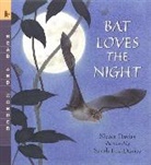 Nicola Davies, Nicola/ Fox-Davies Davies, Sarah Fox-Davies, Sarah Fox-Davies - Bat Loves the Night