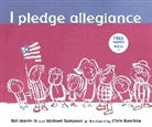 Bill Martin, Bill Jr Martin, Bill/ Sampson Martin, Chris Raschka, Michael Sampson, Chris Raschka - I Pledge Allegiance