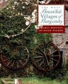 James Bentley, Hugh Palmer, Hugh Palmer - The Most Beautiful Villages of Burgundy