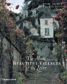 James Bentley, Hugh Palmer - The Most Beautiful Villages of the Loire