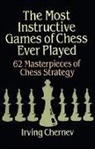 Chernev, Irving Chernev, Martin Gardner - The Most Instructive Games of Chess Ever Played