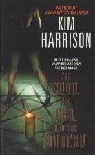 Kim Harrison, Harrison Kim - The Good, The Bad And The Undead