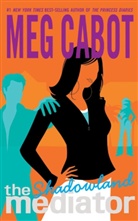 Meg Cabot - The Shadowland Mediator