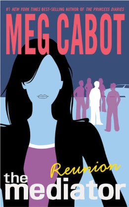 Meg Cabot - The Mediator - Reunion