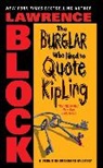 Lawrence Block - The Burglar Who Like to Quote Kipling