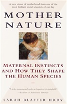 Sarah Blaffer Hardy, Sarah Hrdy, Sarah Blaffer Hrdy - Mother Nature