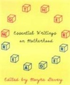 Moyra Davey, Moyra Davey - Mother Reader : Essential Writings on Motherhood edited by Moyra Davey