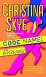 Christina Skye - Code Name: Princess