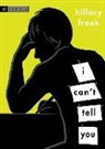 Hillary Frank - I Can't Tell You