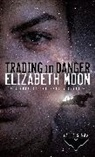 Elizabeth Moon - Trading in Danger