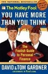 Neil David, Neil Sr. David, David Gardner, Tom Gardner, Gardner David, Gardner Tom - Motley Fool You Have More Than You Think