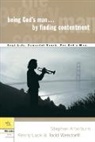 Stephen Arterburn, Kenny Luck, Todd Wendorff - Being God's Man by Finding Contentment