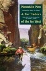 Harvey L. Carter, LeRoy R. Hafen, Harvey Lewis Carter, Leroy R Hafen, LeRoy R. Hafen - Mountain Men and Fur Traders of the Far West