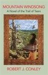 Robert Conley, Robert J. Conley - Mountain windsong