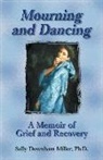 Collectif, Sally Miller, Sally Downham Miller - Mourning and Dancing