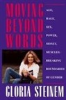 Gloria Steinem, Steinem Gloria - Moving Beyond Words