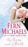 Fern Michaels - To Have and to Hold
