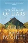 Ann Patchett - Patron Saint of Liars