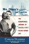 Caroline Alexander, W. E. How, Frank Hurley - Mrs Chippy's Last Expedition