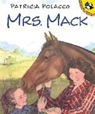 Patricia Polacco, Patricia Polacco, K. Gilson - Mrs. Mack