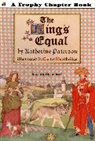Katherine Paterson, Katherine/ Woodbridge Paterson, Curtis Woodbridge - The King's Equal