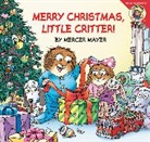 Mercer Mayer, Mercer/ Mayer Mayer, Mercer Mayer - Little Critter: Merry Christmas, Little Critter!