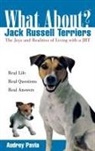 Audrey Pavia - What About Jack Russell Terriers?