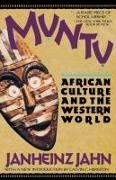 Jahn, Janheinz Jahn,  Jahn Janheinz, Calvin C. Hernton - Muntu: African Culture of the Western World